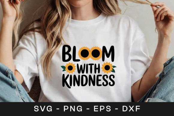 Bloom with Kindness Sunflower Graphics for Crafts