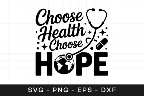 Choose Health Choose Hope SVG PNG for Crafts and Graphics