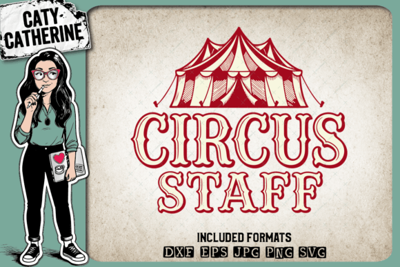 Circus Staff Circus Tent Funny Quote Graphics for Crafts
