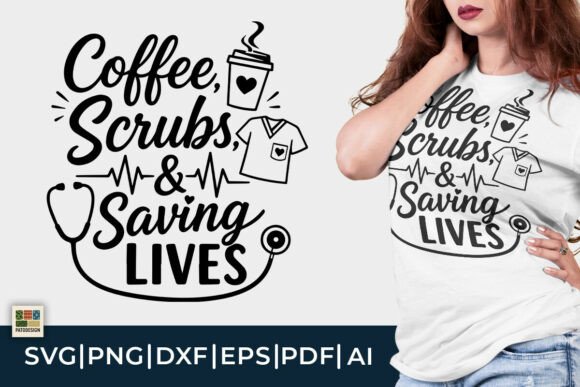 Coffee Scrubs and Saving Lives SVG