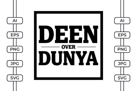 Deen Over Dunya – Islamic Faith Quote Graphics