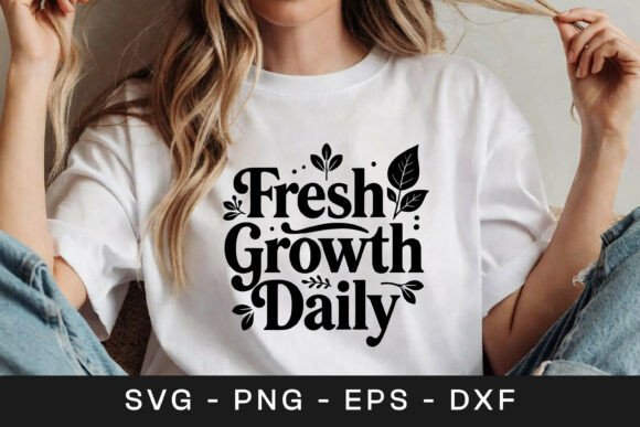 Fresh Growth Daily Inspirational SVG PNG for Graphics and Crafts
