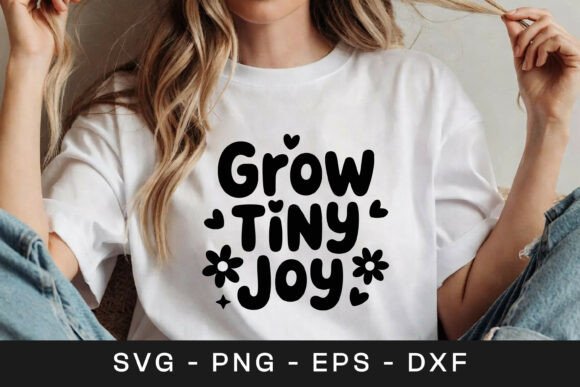 Grow Tiny Joy Floral SVG for Crafts and Graphics