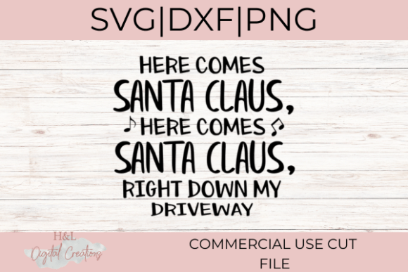 Here Comes Santa Claus SVG