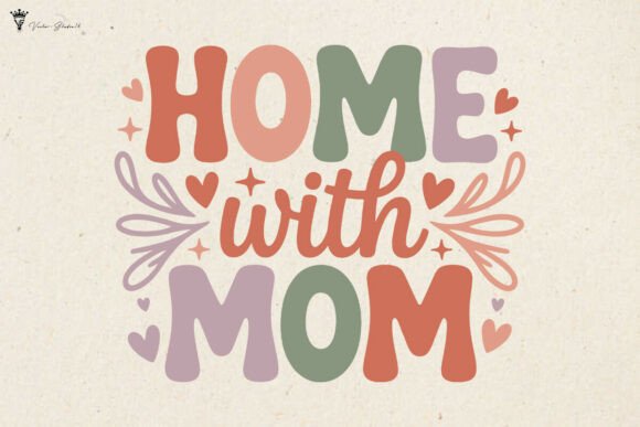 Home with Mom Graphics for Crafts