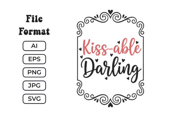 Kissable Darling SVG Graphics for Crafts