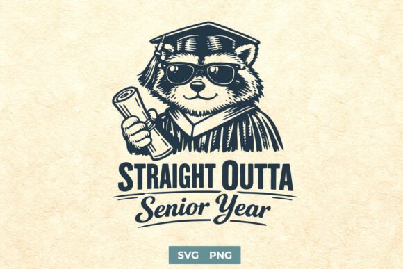 Straight Outta Senior Year Class of Graphics