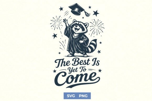 The Best is Yet to Come SVG – Crafts & Graphics