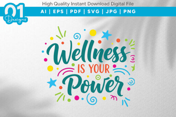 Wellness is Your Power Graphics for Crafts